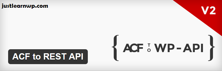 ACF to REST API — WordPress Plugins WordPress REST API
