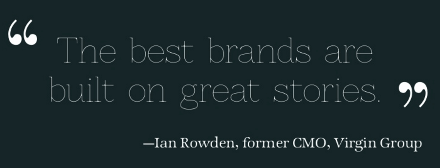 The best brands are built on great stories